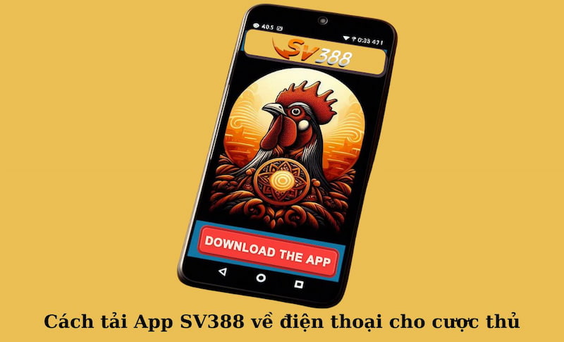 Tải app Sv388 để tham gia các trò chơi hấp dẫn